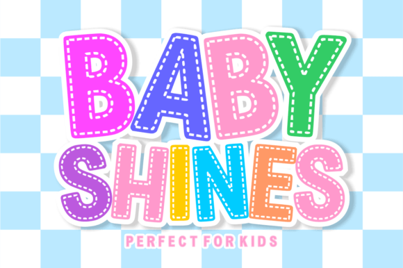 Baby Shines: A Playful Display Font for Makers