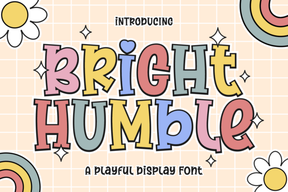 Bright Humble: A Playful Display Typeface for Modern Editors