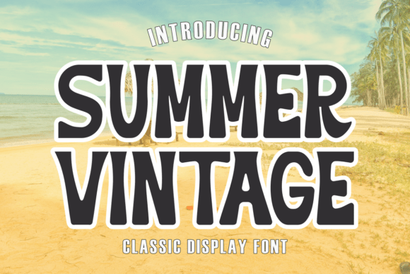 Summer Vintage: A Retro Display Font for Branding